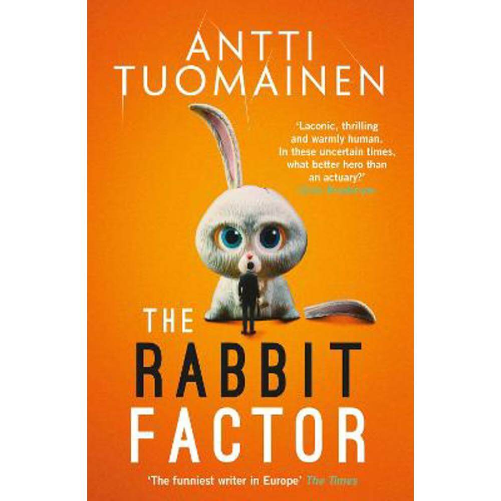 The Rabbit Factor: The tense, hilarious bestseller from the 'Funniest writer in Europe' ... FIRST in a series and soon to be a major motion picture (Paperback) - Antti Tuomainen